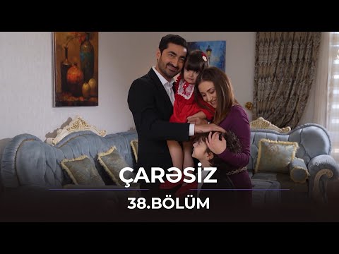 Çarəsiz / 38. Bölüm