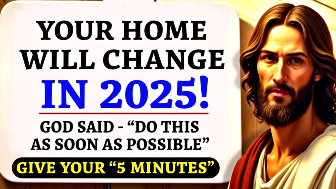 🔴 MY CHILD YOUR HOME WILL CHANGE IN 2025 🔴 God Message Today | God Helps