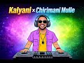 Kalyani ARJN X KDS X FIFTY4 X Chirimani Mulle Malayalam Melody Mashup DJ Deen Johns