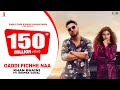 Gaddi Pichhe Naa Khan Bhaini Shipra Goyal Official Punjabi Song 2021