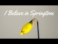 I Believe in Springtime (English subtitles)