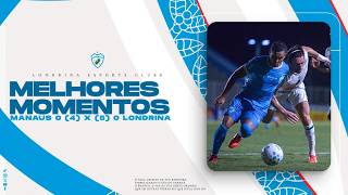 🦈📹 11/3/2026 - Manaus 0 (4) x (5) 0 Londrina | Melhores Momentos