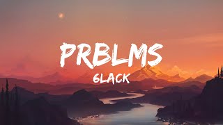 6LACK - PRBLMS (Lyrics)