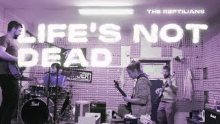Video The Reptilians - Life's Not Dead