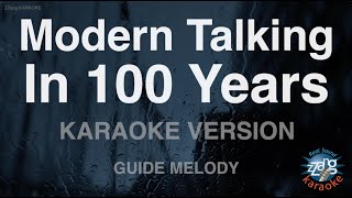 Modern Talking - In 100 Years (Melody) (Karaoke Version)