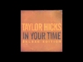 Taylor Hicks - Somehow (2015 Version)