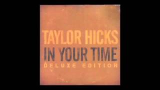 Taylor Hicks - Somehow (2015 Version)