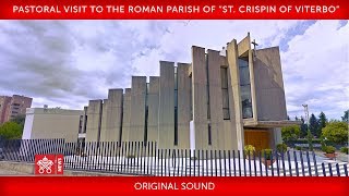Pope Francis – Pastoral visit to the Roman Parish of “St. Crispin of Viterbo” 2019-03-03