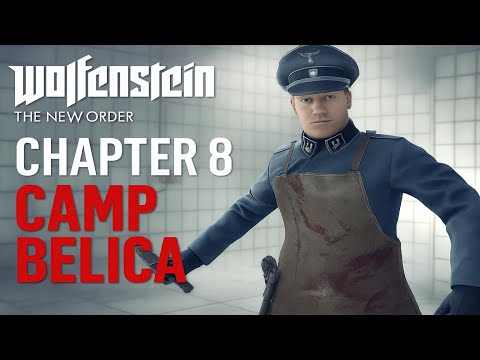 Chapter 8 - Camp Belica | Wolfenstein: The New Order | Walkthrough, No Commentary, 4K