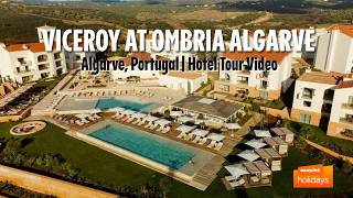 Viceroy at Ombria Algarve - Algarve, Portugal | Hotel Tour Video