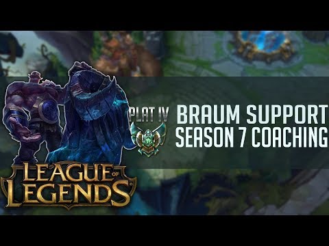 S7 Coaching Platinum ELO - Braum Support - League of Legends