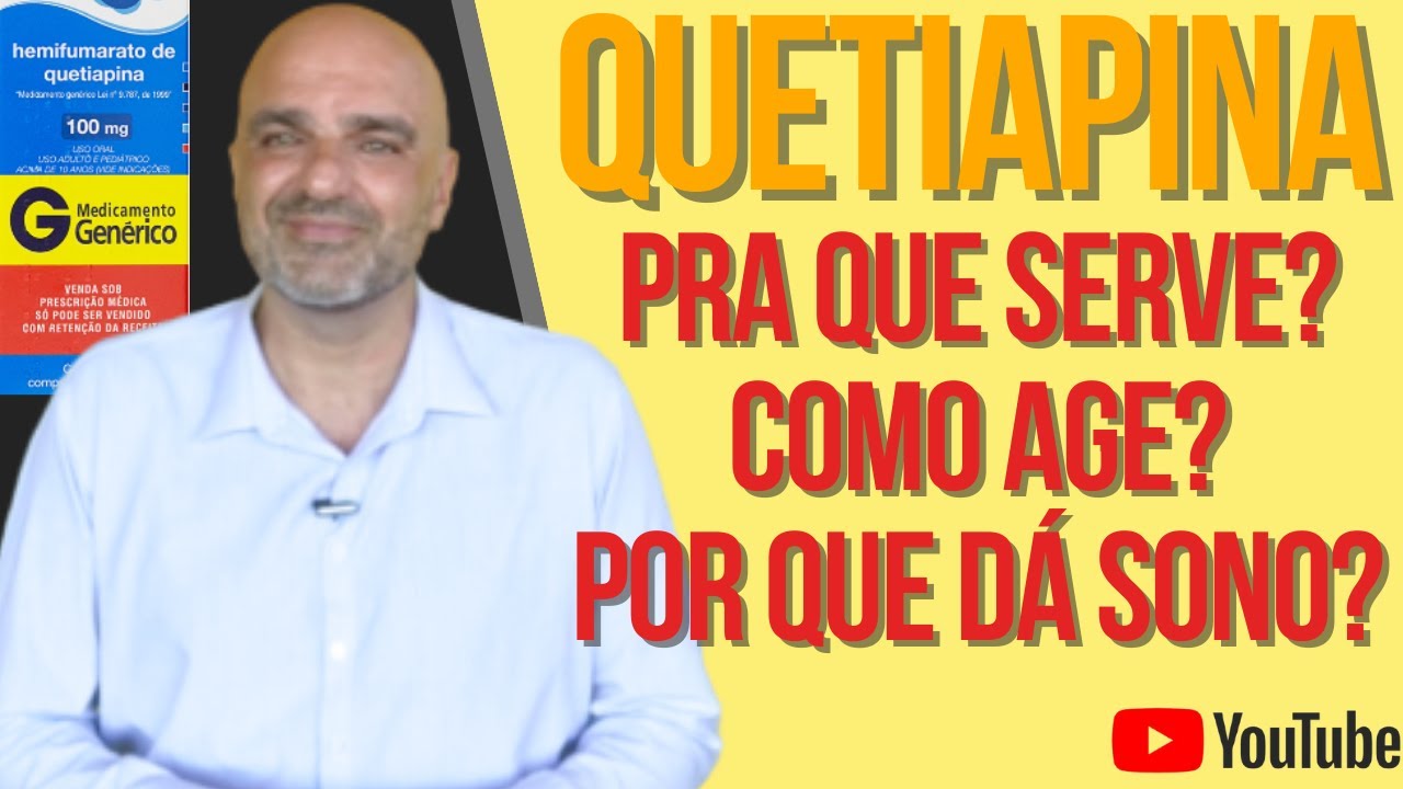 QUETIAPINA: por que dá sono? Para que serve? Quais efeitos colaterais?