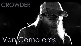 CROWDER - Come as you are (subtitulado al español)