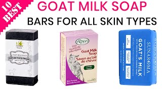 10 Best Goat Milk Soap Bars for Dry, Sensitive Skin | Gentle, Hydrating, and Moisturizing