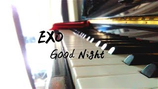 (Piano Cover) EXO 엑소 - Good Night by Joyce Lum