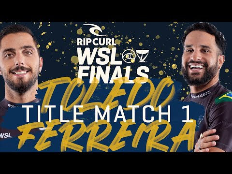 Filipe Toledo vs Italo Ferreira | Rip Curl WSL Finals 2022 - Title Match 1