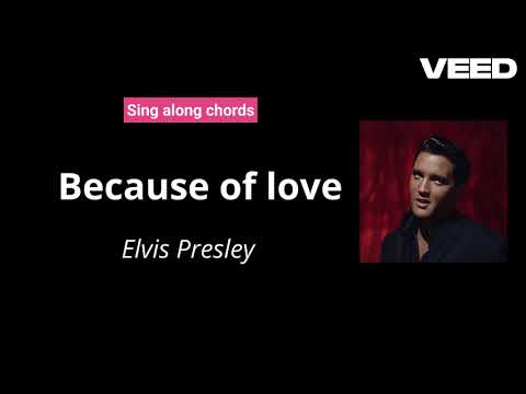 Because of Love - Elvis Presley