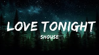 Download lagu [1HOUR] Shouse - Love Tonight (Lyrics) | All I need is your love tonight |Top Music Trending mp3