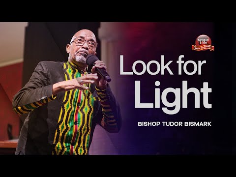Look for Light | Bishop Tudor Bismark | KLWC Day 2 (Evening) | Monday 20/11/2023