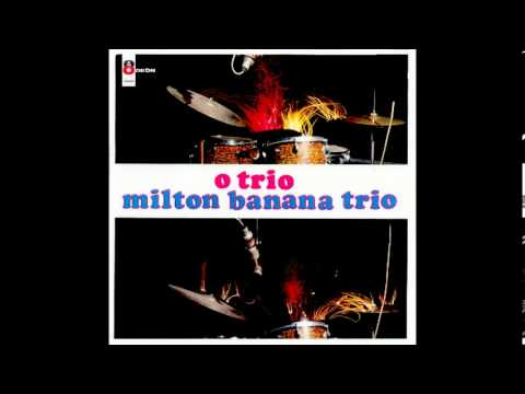 Milton Banana - O Trio (1968) Full Album