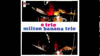 Milton Banana - O Trio (1968) Full Album