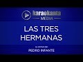 Karaokanta - Pedro Infante - Las tres hermanas