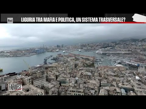 Liguria tra mafia e politica, un sistema trasversale? - FarWest 20/05/2024