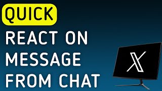 How To Quick React On A Message From A Chat On X (Twitter) On PC (New Update)