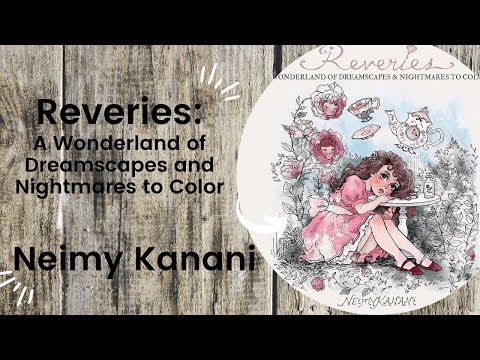 Reveries: A Wonderland of Dreamscapes and Nightmares to Colour - Neimy Kanani // Flipthrough
