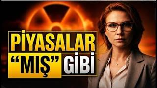 PİYASALAR "MIŞ" GİBİ