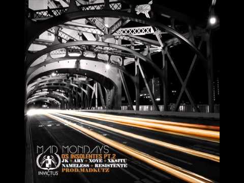 Mad Mondays #13 - JK, Ary, Xoye, Xksitu, Nameless & Resistente - Os Insolentes Pt. 2 (Prod. Madkutz)
