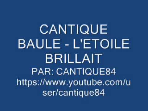 CANTIQUE BAULE - L'ETOILE BRILLAIT