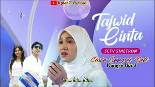 Download lagu Cinta Sampai Mati ( Lirik) OST Tajwid Cinta ~ SCTV || Kangen Band #tajwidcinta #tajwidcintaost mp3