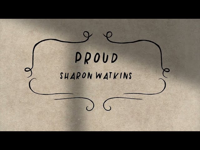 Proud (Lyric) - Sharon Watkins