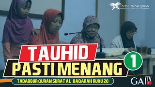 Arti Tauhid Dalam Islam | Tadabbur Al Quran Surat Al-Baqarah Ruku’ 20 (Ayat 164-167) | Sesi 1