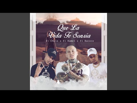 Que la Vida Te Sonria