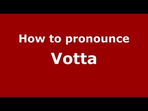 How to pronounce Votta