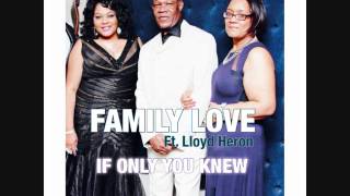Family Love ft Lloyd Heron - If Only You Knew