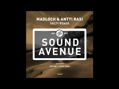 Madloch & Antti Rasi - Salty Roads (Cid Inc Remix) [Sound Avenue]