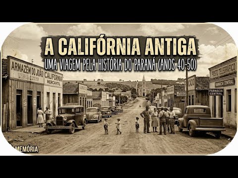 Califórnia, Paraná, antigamente 