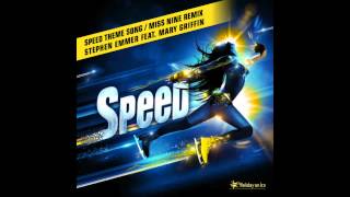Stephen Emmer feat. Mary Griffin - Speed Theme Song (Miss Nine Remix)