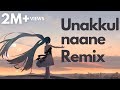 Unakkul naane (pritt) - Tamilbeater Remix [tamil song remix]
