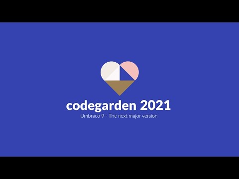 Umbraco 9 - The next major version  - Umbraco Codegarden 2021