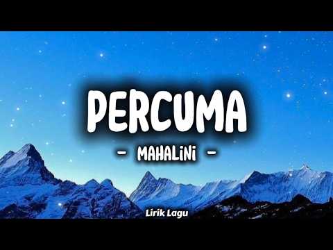 Percuma - Mahalini | Lirik Lagu | Lyric | Lyrics | Lirik Percuma | Lirik Lagu Percuma