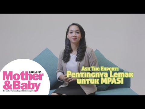 Ask The Expert - Pentingnya Lemak untuk MPASI