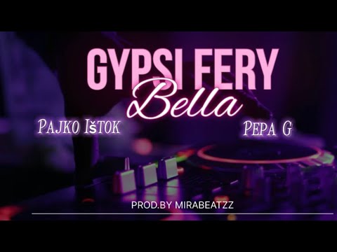 Gypsi Fery - Bella ft.Pajko Ištok,Pepa G (prod.by MiraBeatzz) Cover.by Maître Gims
