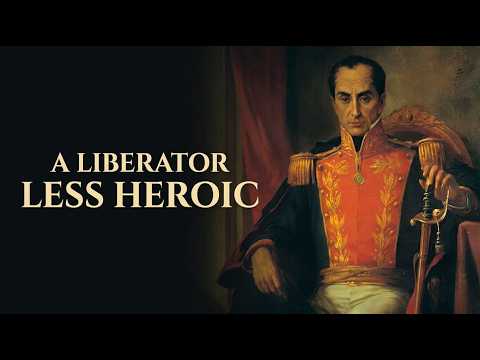 The TERRIBLE Side of a Less HEROIC LIBERATOR - Simón Bolívar