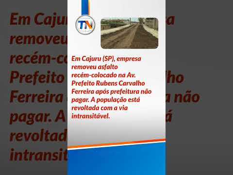 Cajuru (SP) virou novela: prefeitura não paga, empresa 'tira' asfalto e revolta moradores!