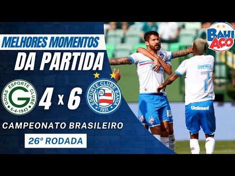 GOIÁS 4 X 6 BAHIA: ASSISTA AOS GOLS E MELHORES MOMENTOS DA PARTIDA