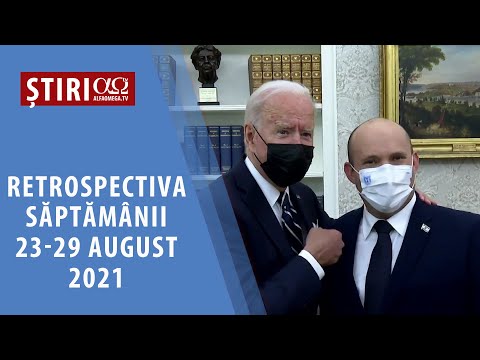 Realități și perspective: retrospectiva săptămânii  23-29 august 2021